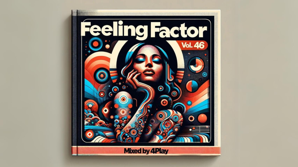 Feeling Factor Vol. 46: A Deep & Soulful House Chill-out Mix