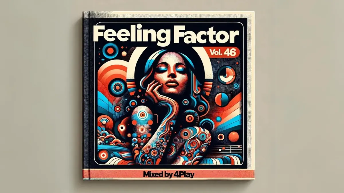 Feeling Factor Vol. 46: Jazzy, Deep, and Soulful House