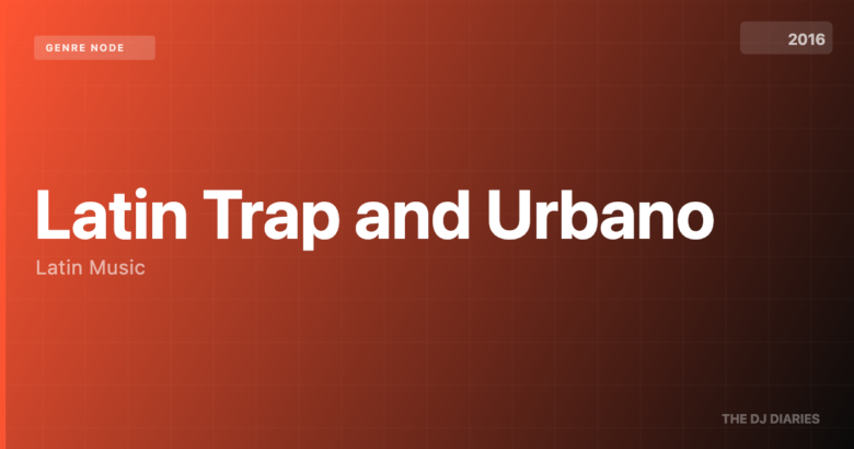 Latin Trap and Urbano — Latin Music