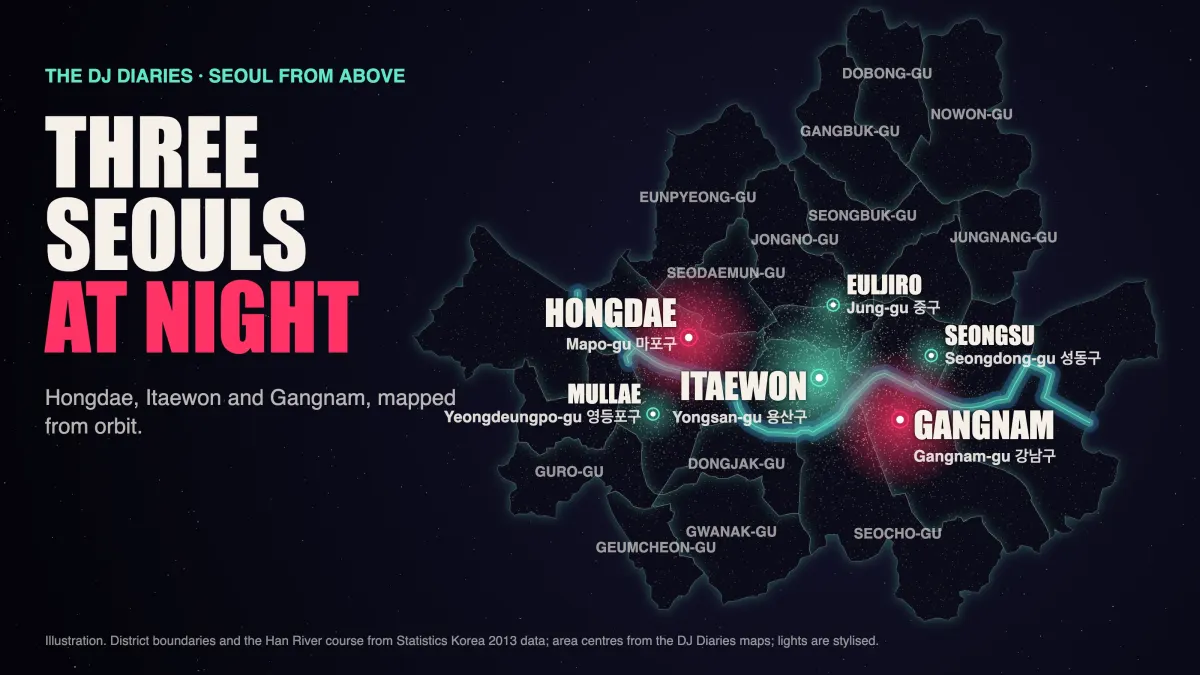 Hongdae vs Itaewon vs Gangnam: A Working DJ’s Map of Seoul